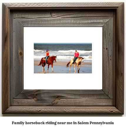 family horseback riding near me in Salem, Pennsylvania